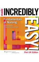 Fundamentals of Nursing Made Incredibly Easy! UK Edition