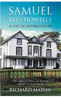 Samuel Rees Howells, a Life of Intercession