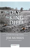 The Day the King Died: A Terrible Miscarriage of Justice(English)
