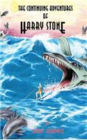 Continuing Adventures of Harry Stone