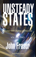 Unsteady States, Volume Two