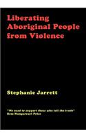 Liberating Aboriginal People from Violence