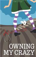 Owning My Crazy