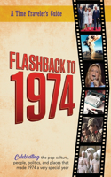 Flashback to 1974 - Celebrating the pop culture, people, politics, and places.