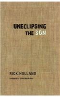 Uneclipsing the Son