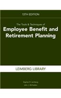 The Tools & Techniques of Employee Benefit and Retirement Planning
