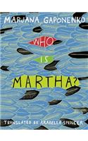 Who is Martha?
