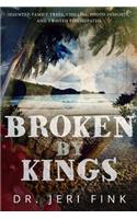 Broken By Kings
