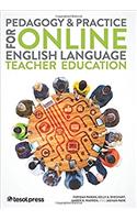 Pedagogy & Practice for Online English Language Teacher Education