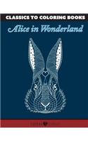 Classics to Coloring Books: Alice in Wonderland