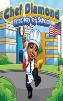 Chef Diamond First Day of School