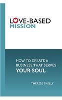 Love-Based Mission