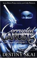 Corrupted by a Gangsta 3