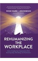 Rehumanizing the Workplace