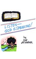 Listen-God is Speaking