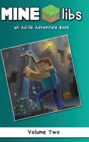 Mine-Libs Vol 2: An Ad-lib Adventure Book