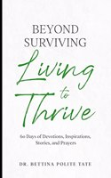 Beyond Surviving
