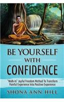 Be Yourself With Confidence