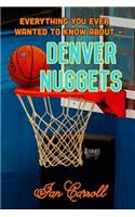 Everything You Ever Wanted to Know About Denver Nuggets