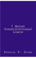 7 Worst Constitutional Liars