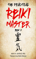 Practical Reiki Master - Book 2