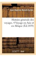 Histoire Générale Des Voyages 4 Voyage En Asie Et En Afrique