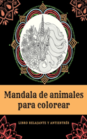 Libro para colorear Mandala de animales - Libro relajante y antiestrés: Libro de colorear para adultos con leones, monos, pingüinos, búhos, caballitos de mar, jirafas y muchos otros dibujos de animales