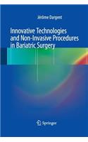 Innovative Technologies and Non-Invasive Procedures in Bariatric Surgery