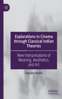 Explorations in Cinema through Classical Indian Theories