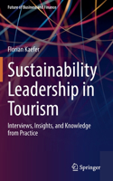 Sustainability Leadership in Tourism