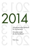 Schweizerisches Jahrbuch Fuer Kirchenrecht. Bd. 19 (2014) / Annuaire Suisse de Droit Ecclésial. Vol. 19 (2014)