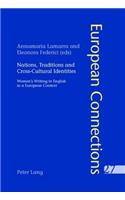 Nations, Traditions and Cross-Cultural Identities: Women’s Writing in English in a European Context(27 European Connections)