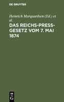 Reichs-Preß-Gesetz vom 7. Mai 1874