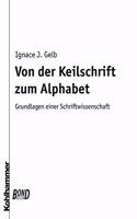 Von Der Keilschrift Zum Alphabet. Bond