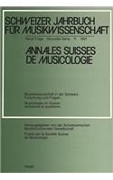 Schweizer Jahrbuch Fuer Musikwissenschaft- Annales Suisses de Musicologie- Annuario Svizzero Di Musicologia