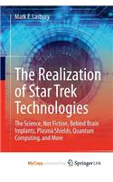 The Realization of Star Trek Technologies
