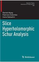 Slice Hyperholomorphic Schur Analysis