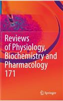 Reviews of Physiology, Biochemistry and Pharmacology, Vol. 171