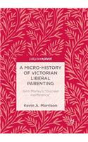 Micro-History of Victorian Liberal Parenting