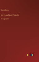 An Essay Upon Projects