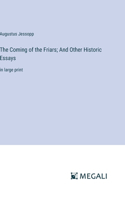 Coming of the Friars; And Other Historic Essays