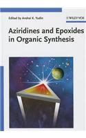 Aziridines and Epoxides in Organic Synthesis