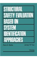 Structural Safety Evaluation Based on System Identification Approaches