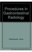 Procedures in Gastrointestinal Radiology