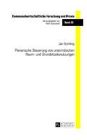 Planerische Steuerung Von Unterirdischen Raum- Und Grundstuecksnutzungen