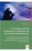 An Analysis of the Conducting Challenges of 4 Orchestral Masterworks