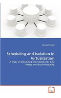 Scheduling and Isolation in Virtualization