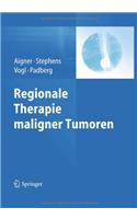 Regionale Therapie Maligner Tumoren