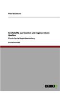 Kraftstoffe aus fossilen und regenerativen Quellen