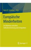 Europäische Minderheiten: Im Dilemma Zwischen Selbstbestimmung Und Integration